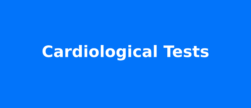 Cardiological Tests